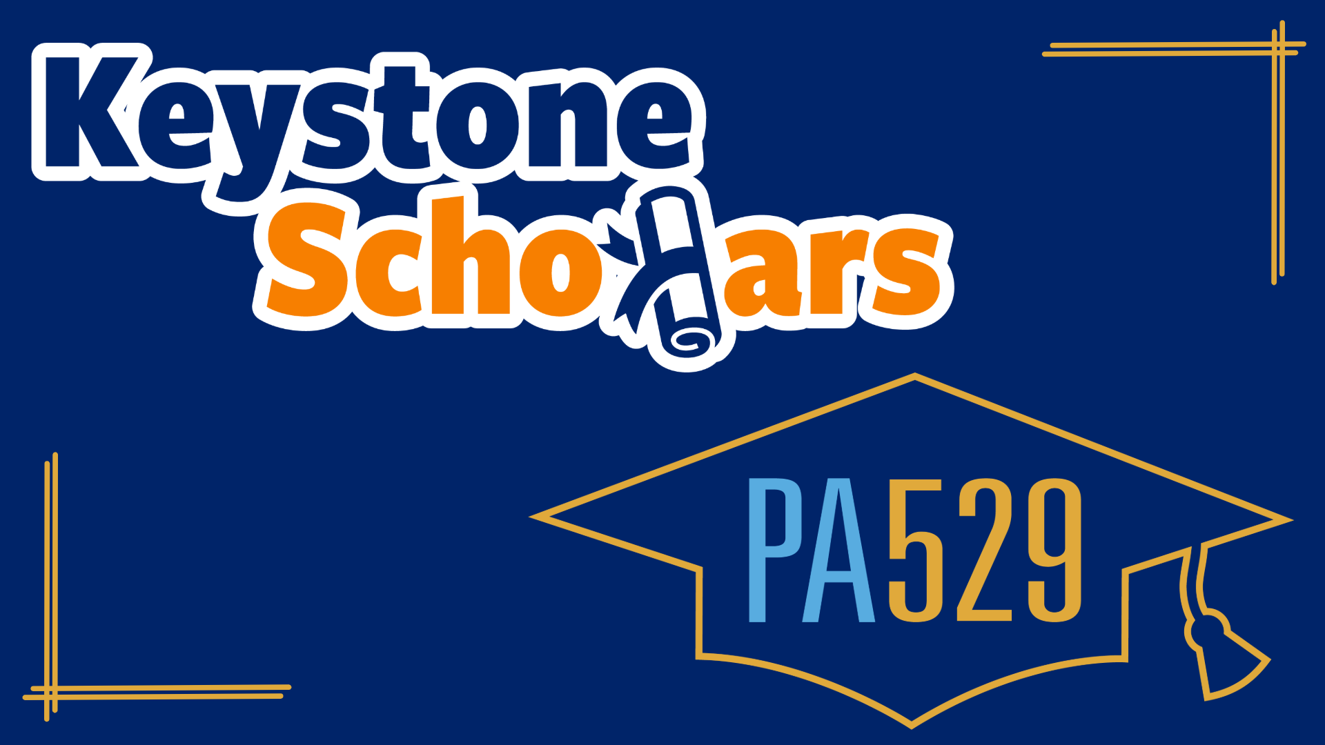 A dark blue graphic with the Keystone Scholars logo and the PA 529 program logo.